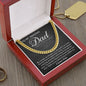 To My Amazing Dad-My Courage cuban link chain