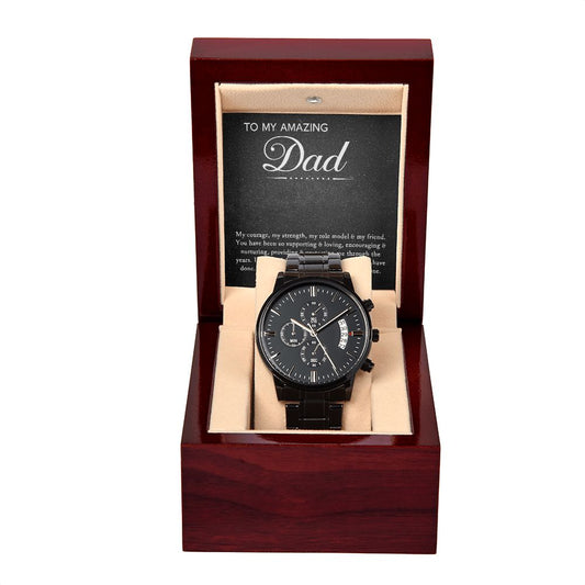 To My Amazing Dad-My Courage chronograph watch black