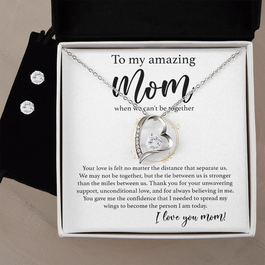 To My Amazing Mom - When We Can_t be Together forever love necklace with earrings bundle