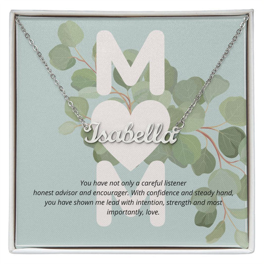 mom, you have not only a careful listener custom name necklace