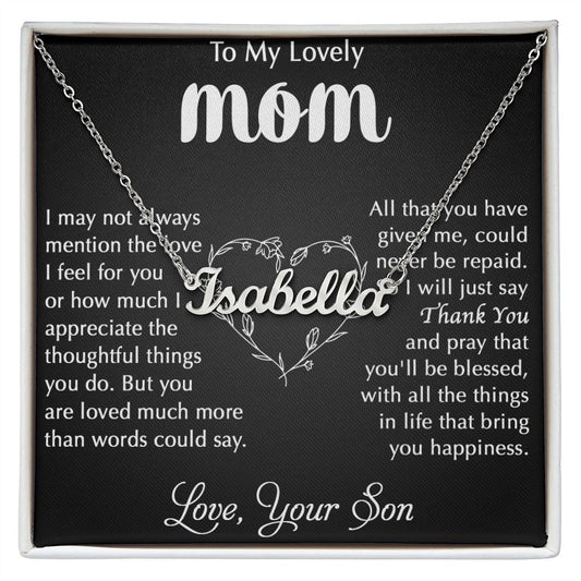 My Lovely Mom - I Appreciate The Thoughtful Things You Do custom name necklace