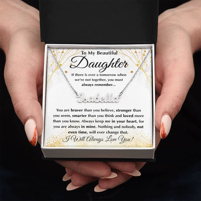 Beautiful Daughter - Braver Than You Believe custom name necklace