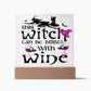 Witch Can Be Bribed-Acrylic Square