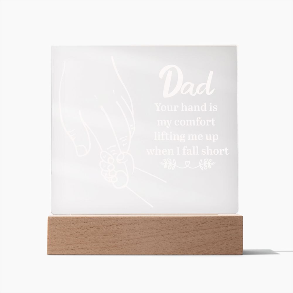 Dad Your Hand Is My Comfort acrylic square