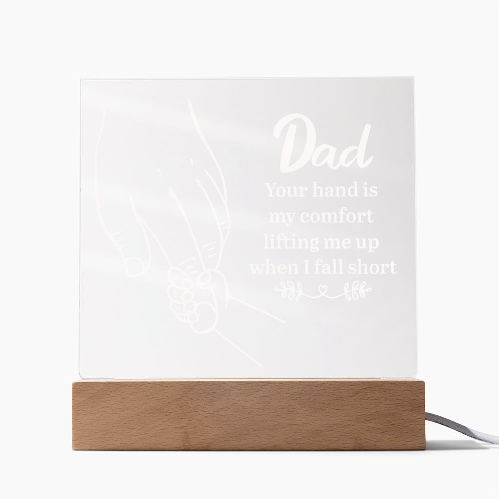 Dad Your Hand Is My Comfort acrylic square