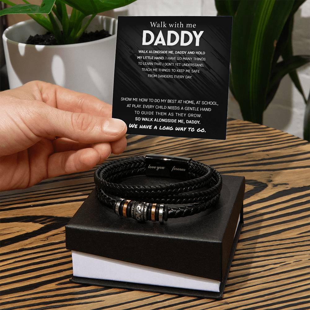 Walk with me, Daddy Love You Forever Bracelet