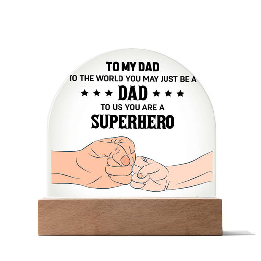 Dad - SuperHero Acrylic Dome