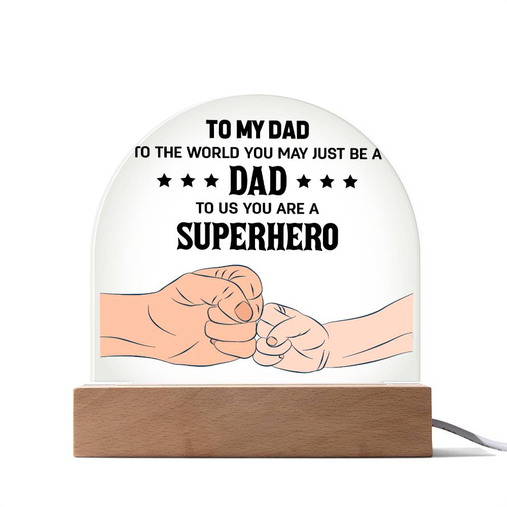 Dad - SuperHero Acrylic Dome