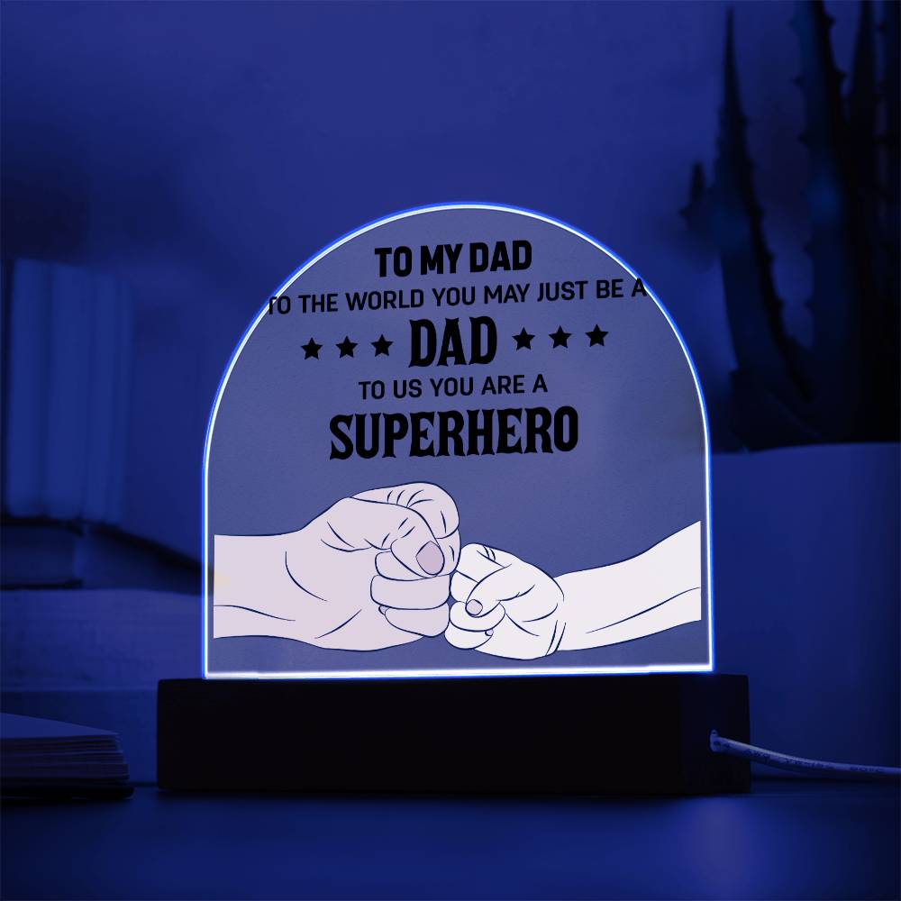 Dad - SuperHero Acrylic Dome