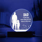 Dad I Love you more than all the Acrylic Circle