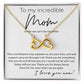 To My Incredible Mom