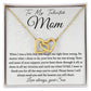 To My Talented Mom interlocking hear necklace