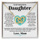 To My Beautiful Daughter interlocking hear necklace