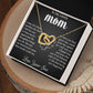 My Lovely Mom - I Appreciate The Thoughtful Things You Do interlocking hear necklace
