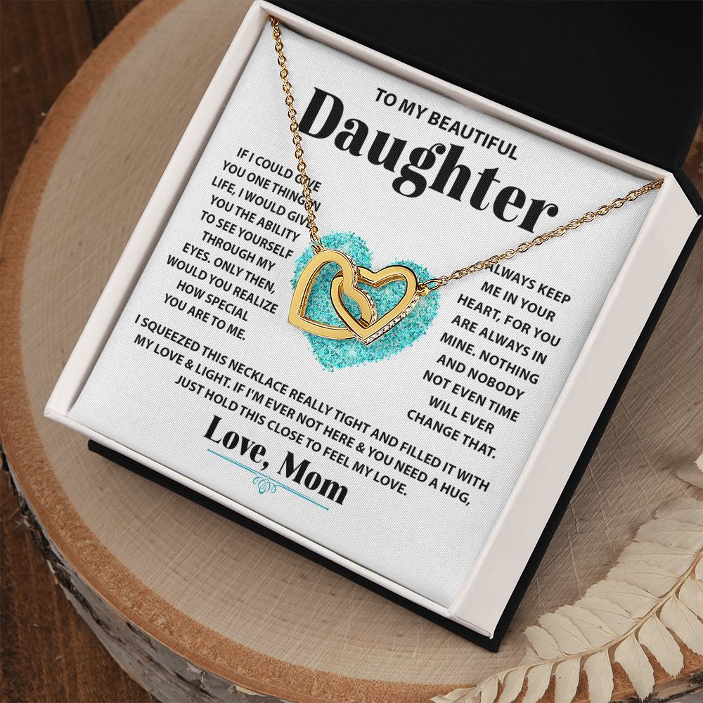 To My Beautiful Daughter interlocking hear necklace