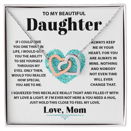 To My Beautiful Daughter interlocking hear necklace