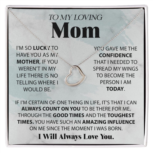 Loving Mom - Lucky To Have You Delicate Heart necklace