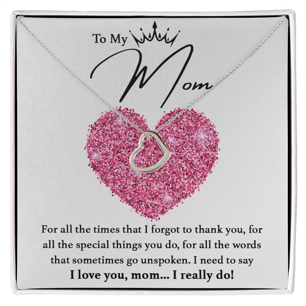 I Love You, Mom...I Really Do Delicate Heart necklace