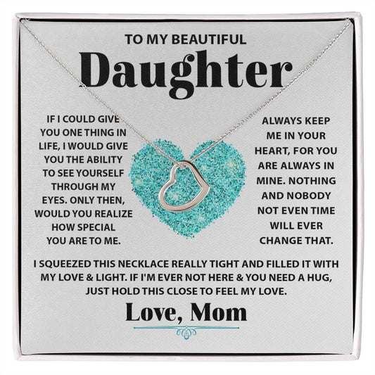 To My Beautiful Daughter Delicate Heart necklace