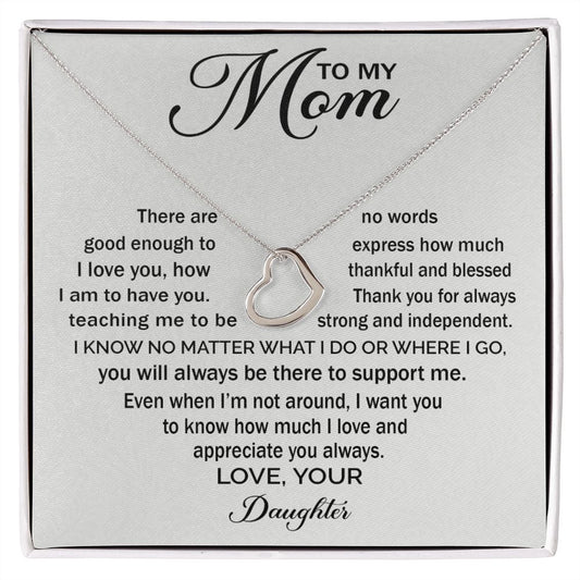 To My Mom - Appreciate You Always Delicate Heart necklace