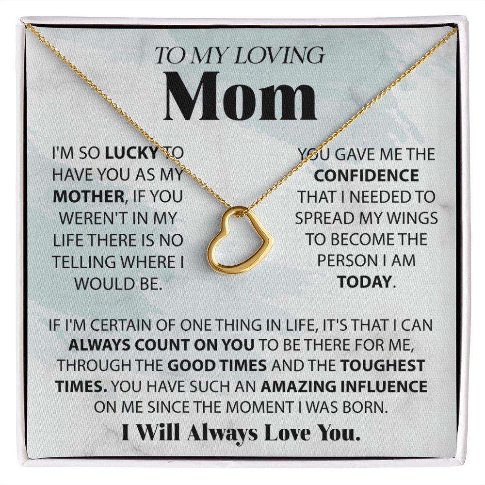Loving Mom - Lucky To Have You Delicate Heart necklace