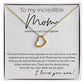 To My Incredible Mom Delicate Heart necklace