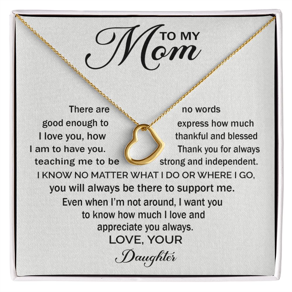 To My Mom - Appreciate You Always Delicate Heart necklace