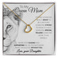 To My Queen Mom Delicate Heart necklace