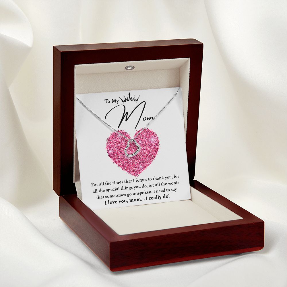 I Love You, Mom...I Really Do Delicate Heart necklace