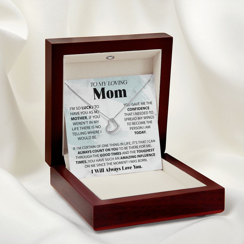 Loving Mom - Lucky To Have You Delicate Heart necklace