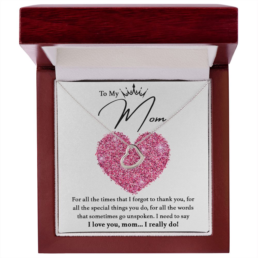 I Love You, Mom...I Really Do Delicate Heart necklace