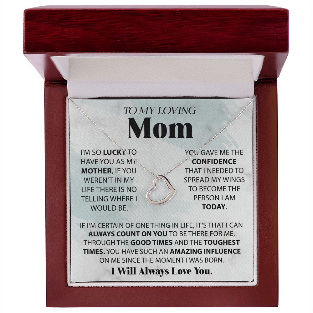 Loving Mom - Lucky To Have You Delicate Heart necklace