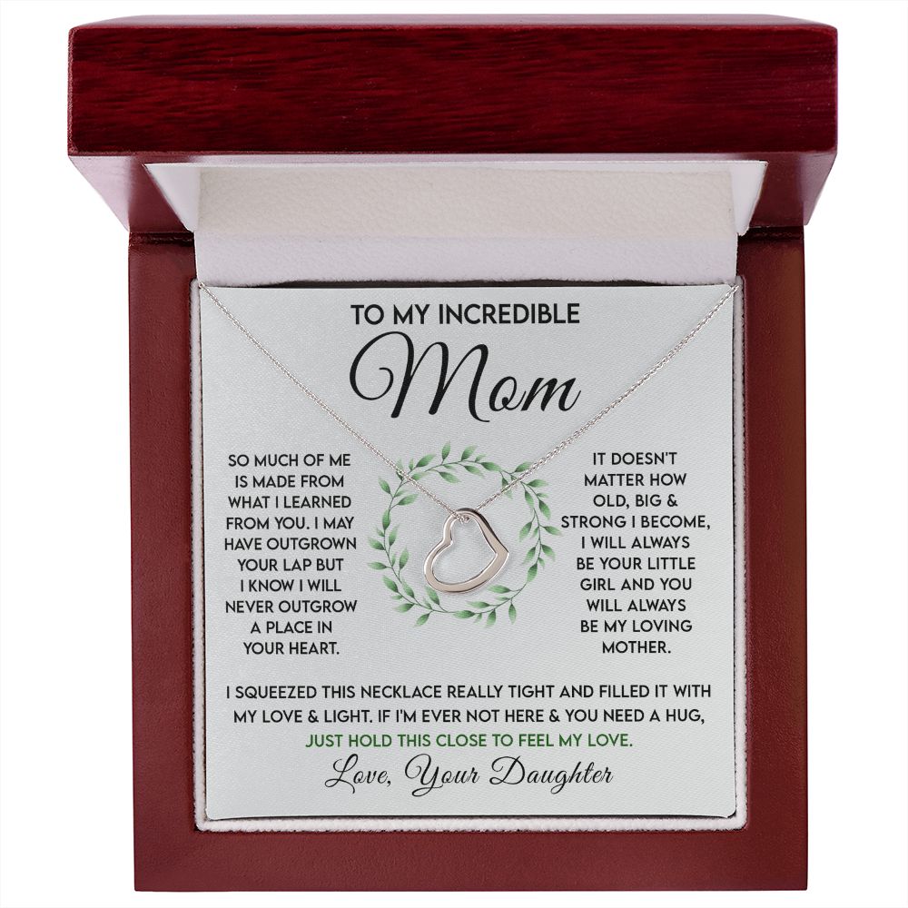 To My Incredible Mom - Learned From You Delicate Heart necklace