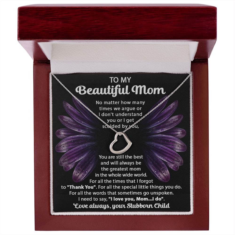 Your Stubborn Child Delicate Heart necklace