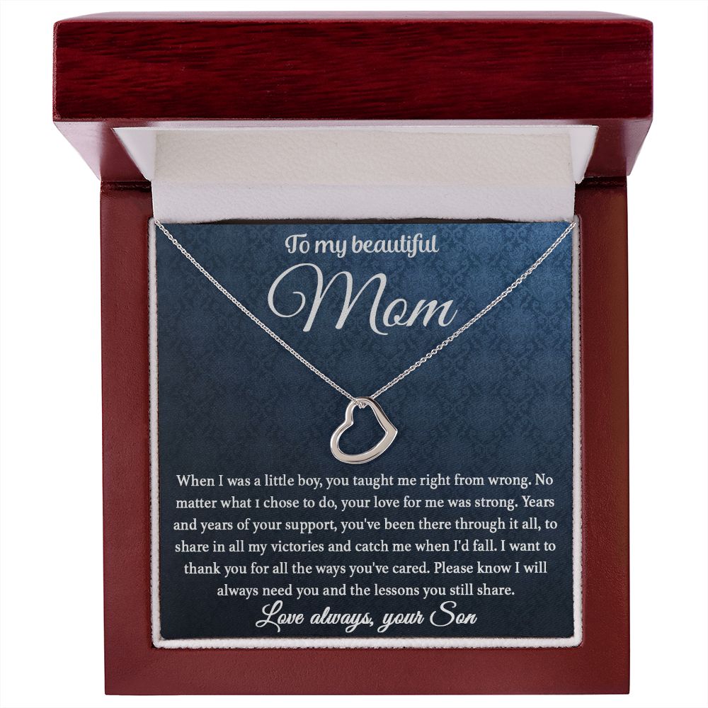 To My Mom - You Taught Me Right From Wrong Delicate Heart necklace