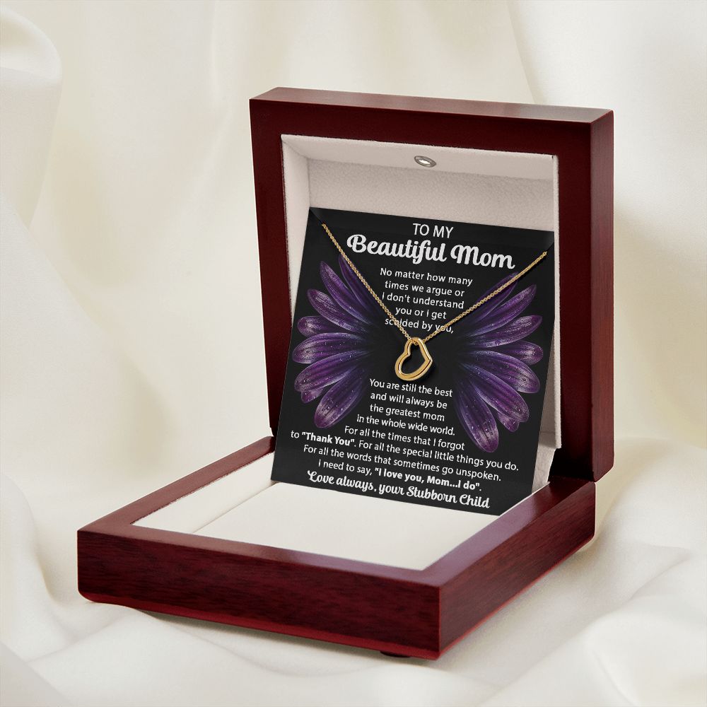 Your Stubborn Child Delicate Heart necklace