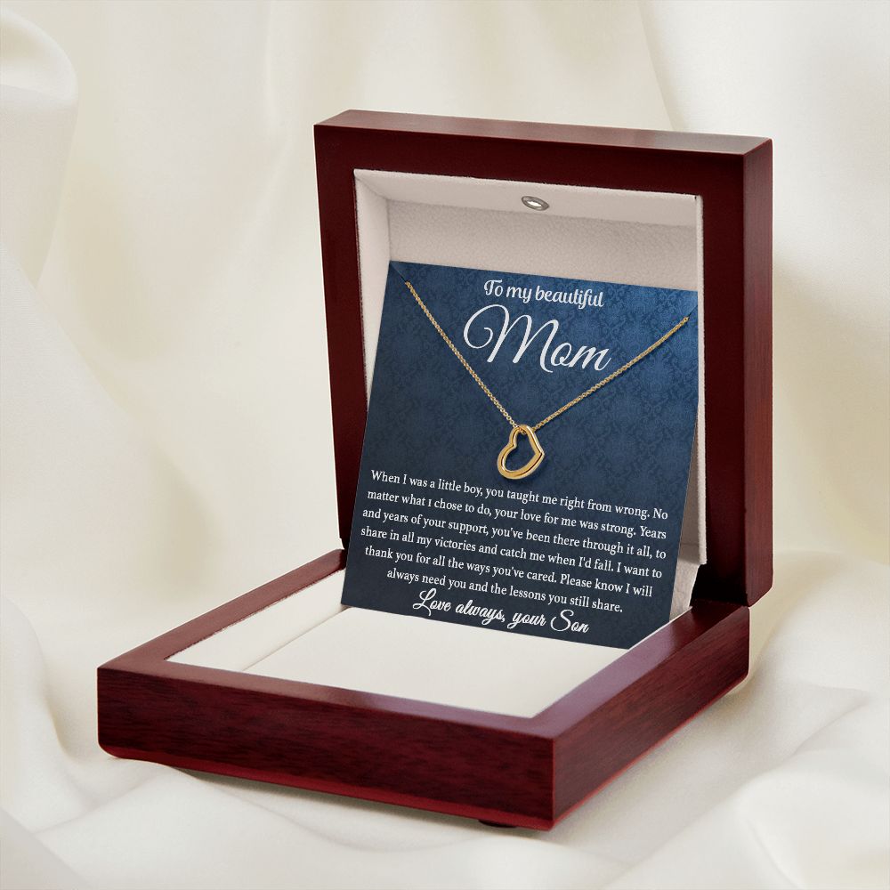 To My Mom - You Taught Me Right From Wrong Delicate Heart necklace