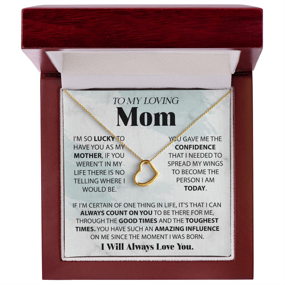 Loving Mom - Lucky To Have You Delicate Heart necklace