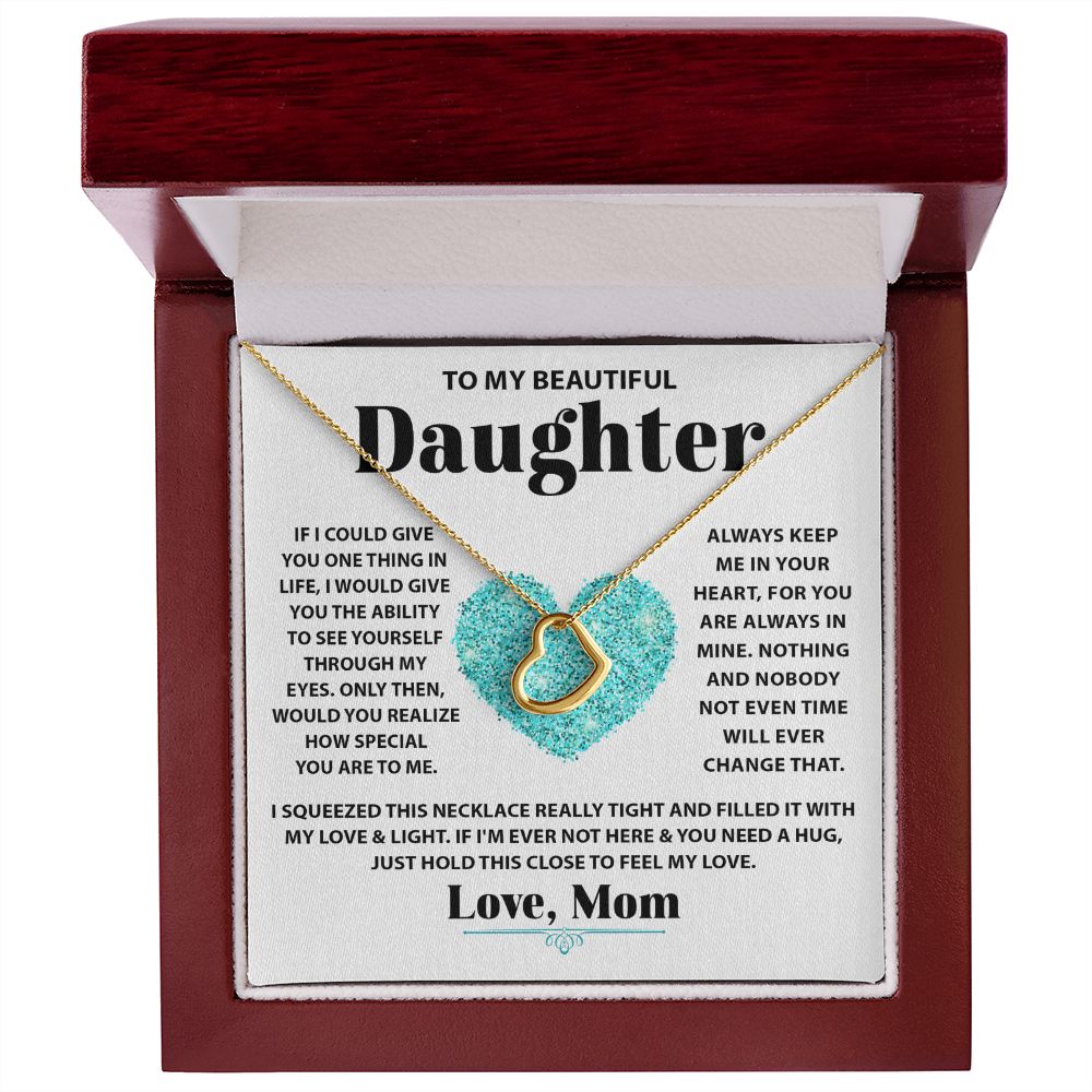 To My Beautiful Daughter Delicate Heart necklace