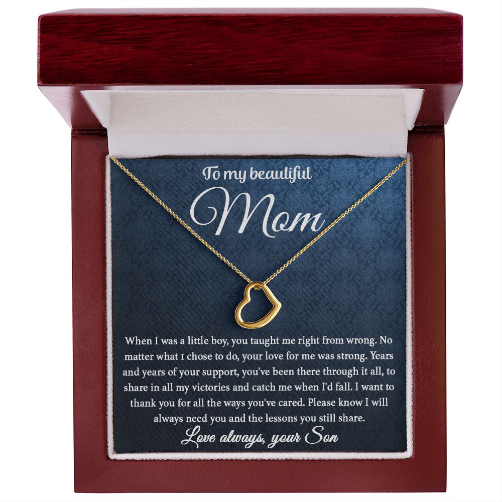 To My Mom - You Taught Me Right From Wrong Delicate Heart necklace